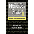 Audition Monologs for Student Actors II: Selections from Contemporary Plays