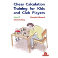 Chess Calculation Training for Kids and Club Players: Level 1 Checkmating
