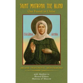 Saint Matrona the Blind: Our Friend in Christ