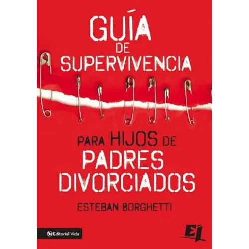 Guía de Supervivencia Para Hijos de Padres Divorciados = Survival Guide for Children of Divorced Parents