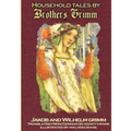 Household Tales by Brothers Grimm: The Full Complete Edition with 200 Original Tales