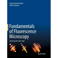 Fundamentals of Fluorescence Microscopy: Exploring Life with Light