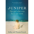 Juniper: The Girl Who Was Born Too Soon