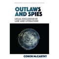 Outlaws and Spies: Legal Exclusion in Law and Literature
