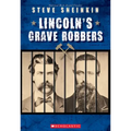 Lincoln's Grave Robbers (Scholastic Focus)