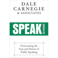 Speak!: Overcoming the Fear and Horror of Public Speaking