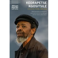 Keorapetse Kgositsile: Collected Poems, 1969-2018