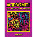 Acid Vomit!: The Art of Sean Äaberg