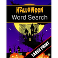Halloween Word Search Large Print: 96 Word Search Activities for Everyone (Holiday Word Search)