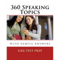360 Speaking Topics with Sample Answers: 120 Speaking Topics Book 3