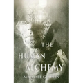 The Human Alchemy