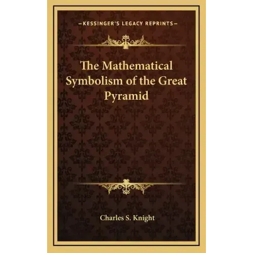 The Mathematical Symbolism of the Great Pyramid