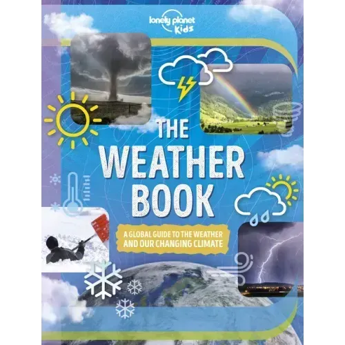 Lonely Planet Kids the Weather Book