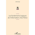 Les fondements logiques de l'information chez Peirce