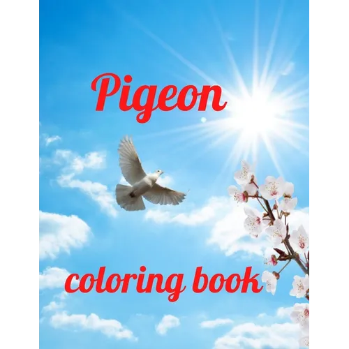 Pigeon coloring book: A Coloring Book of 35 Unique Stress Relief pigeon Coloring Book Designs Paperback