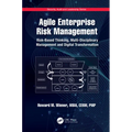 Agile Enterprise Risk Management: Risk-Based Thinking, Multi-Disciplinary Management and Digital Transformation