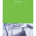 Charles Ray: Volume V