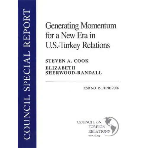 Generating Momentum for a New Era in U.S. - Turkey Relations