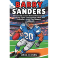 Barry Sanders: The Untold Secrets Behind His Record-Breaking Runs, Unstoppable Jukes, and Legendary 2,053-Yard Season