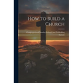 How to Build a Church