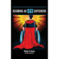 Becoming an SCI Superhero