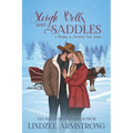 Sleigh Bells and Saddles: a grumpy sunshine sweet Christmas romance