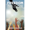 Freedom to Choose: Reflections on a Father/Son Relationship