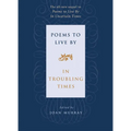 Poems to Live by in Troubling Times