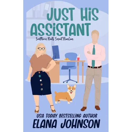 Just His Assistant: A Sweet Romantic Comedy