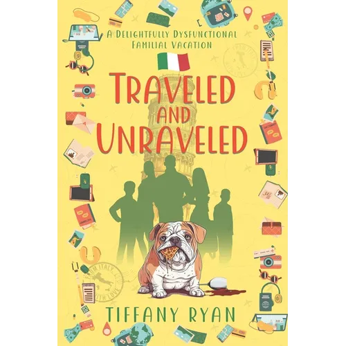Traveled and Unraveled: A Delightfully Dysfunctional Familial Vacation