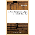 A Paris et en province, types et portraits
