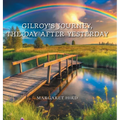 Gilroy's Journey, The Day After Yesterday