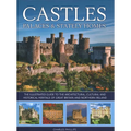 Castles, Palaces & Stately Homes: The Illustrated Guide to the Architectural, Cultural and Historical Heritage of Great Britain and Northern Ireland