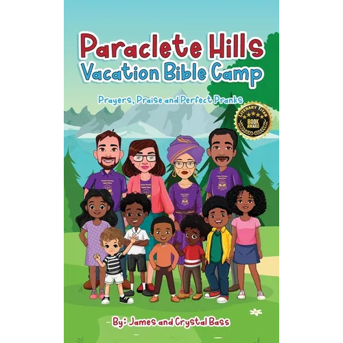 Paraclete Hills Vacation Bible Camp: Prayers, Praise and Perfect Pranks
