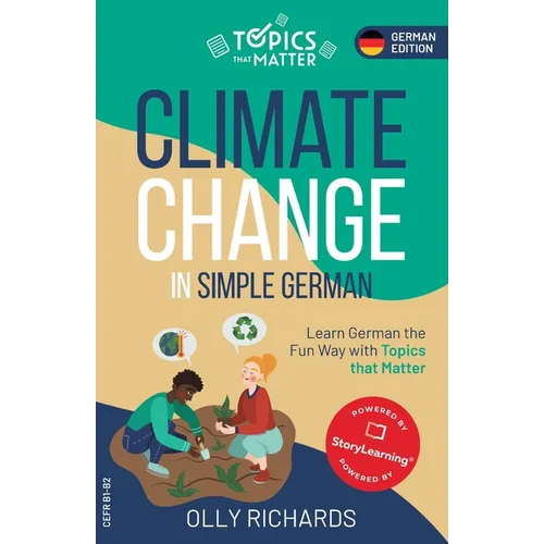 Climate Change in Simple German: Learn German the Fun Way with Topics that Matter