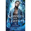 Königin der Elemente: Buch Zwei