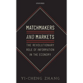 Matchmakers and Markets: The Revolutionary Role of Information in the Economy