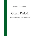 Carroll Dunham: Green Period.