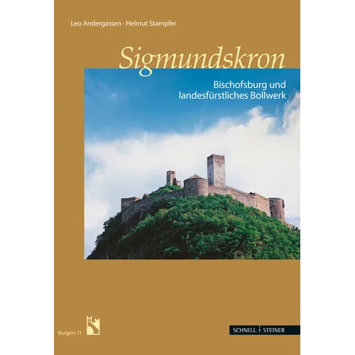 Sigmundskron: Bischofsburg Und Landesfurstliches Bollwerk