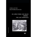 Africa in the Mediterranean On Afro-Turks and Black Greeks: The Last Remnants