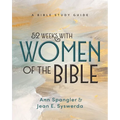 52 Weeks with Women of the Bible, Expanded Edition: A Bible Study Guide