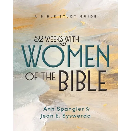 52 Weeks with Women of the Bible, Expanded Edition: A Bible Study Guide