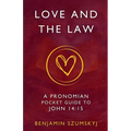 Love and the Law: A Pronomian Pocket Guide to John 14:15