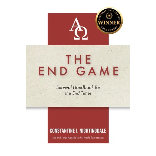 The End Game: Survival Handbook for the End Times