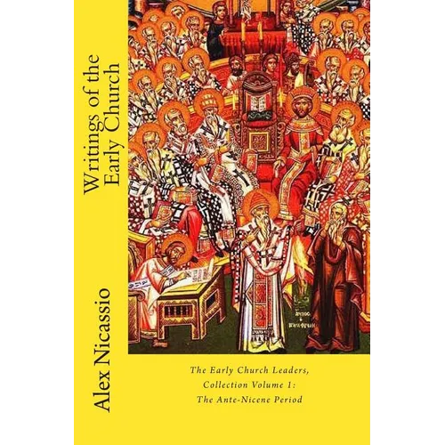 Writings of the Early Church: Volume 1