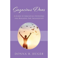 Sagacious Doves: A Guide to Graciously Inventing and Realizing Life Sagaciously!