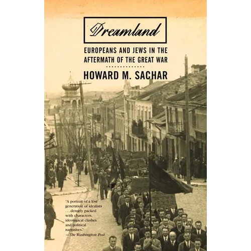 Dreamland: Europeans and Jews in the Aftermath of the Great War