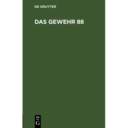 Das Gewehr 88: Nachtrag Zum Leitfaden Für Den Unterricht Des Infanteristen Und Jägers Der Königlich Bayerischen Armee