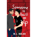Someone to Build Me Up