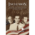 Inclusion: How Hawai'i Protected Japanese Americans from Mass Internment, Transformed Itself, and Changed America